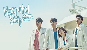 Hospital Ship Korean Drama - Ha Ji Won, Kang Ming Hyuk, Lee Seo Won